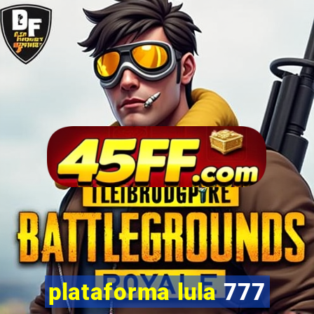 plataforma lula 777